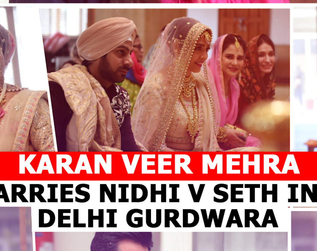 
Karan Veer Mehra marries Nidhi V Seth in a Delhi gurdwara
