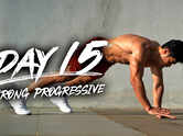 Day 15 - Strong Progressive!