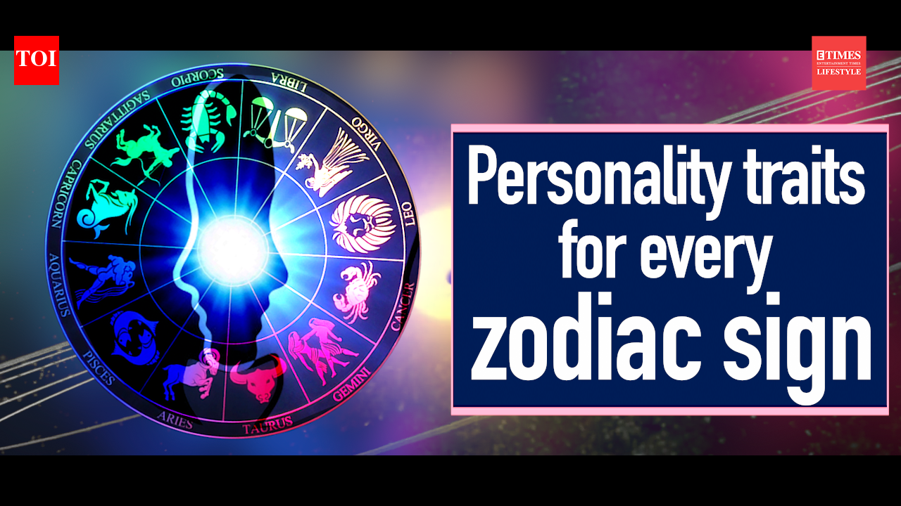 Personality traits for every zodiac sign