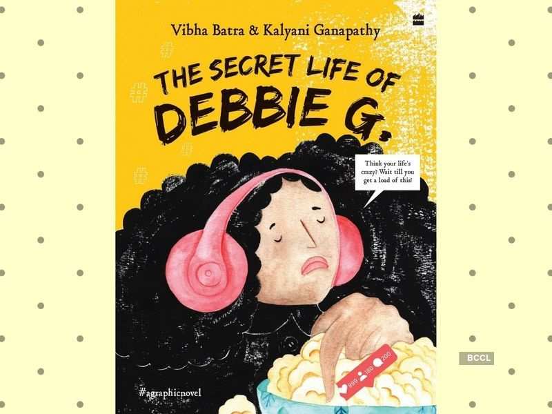 Micro Review The Secret Life Of Debbie G By Vibha Batra Kalyani Ganapathy Times Of India