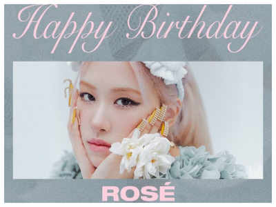 Happy Birthday Rosé: Jennie, Jisoo and Lisa wish their BLACKPINK bandmate the 'rosiest day'
