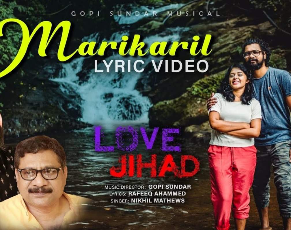 
Love Jihad | Song - Marikkaril (Lyrical)
