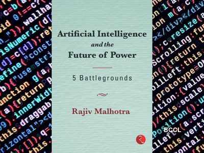 Excerpt: 'Artificial Intelligence and the Future of Power' by Rajiv Malhotra