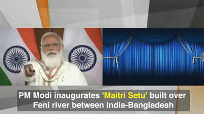 Maitri Setu: PM Modi inaugurates bridge built over Feni river between India-Bangladesh