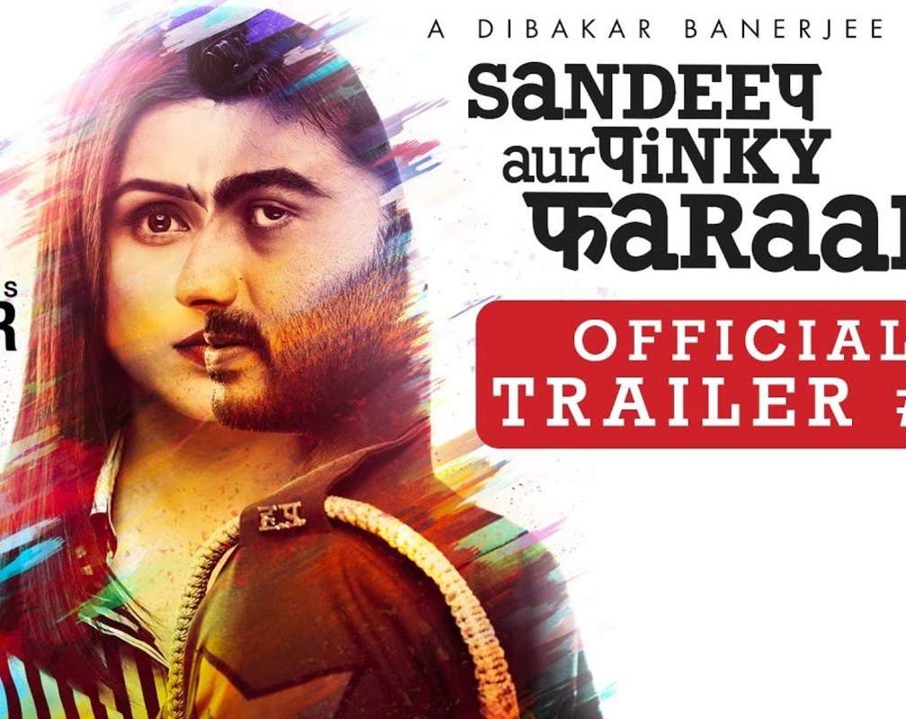 
Sandeep Aur Pinky Faraar - Official Trailer
