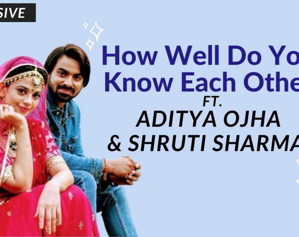 
How Well Do You Know Each Other ft. Namak Issk Ka actors Aditya Ojha and Shruti Sharma |Exclusive|

