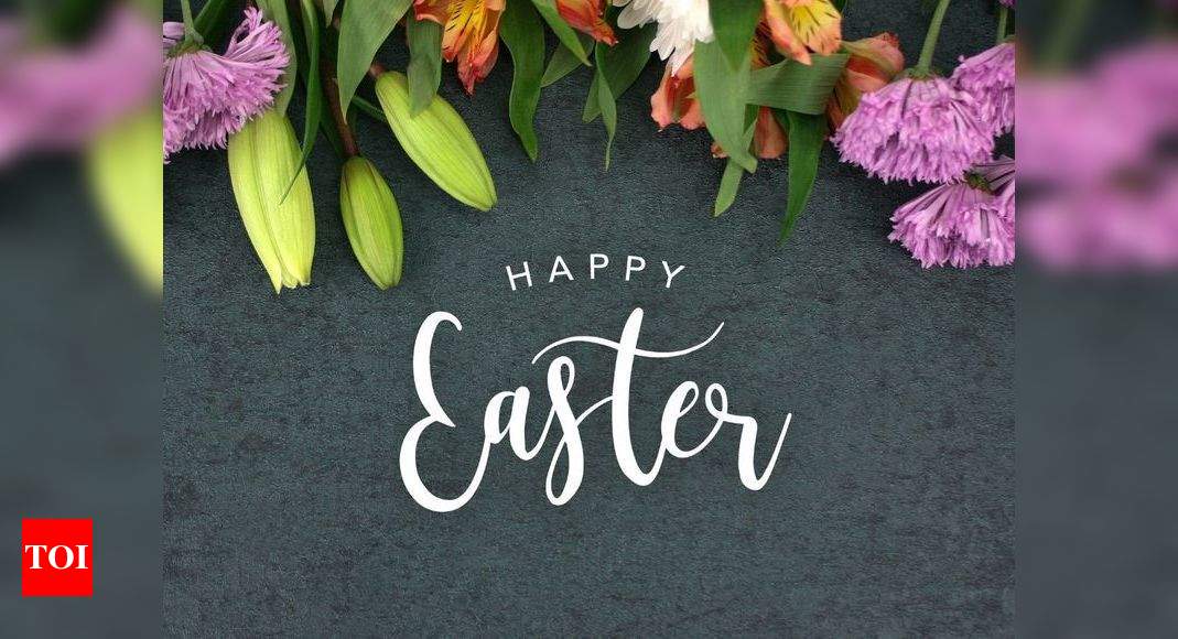 Happy Easter Sunday 21 Wishes Messages Quotes Images Facebook Whatsapp Status Times Of India