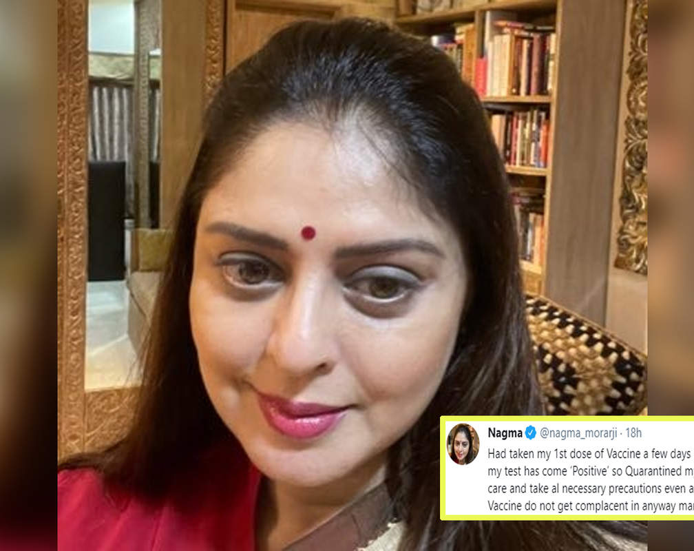 
Nagma tests COVID-19 positive days after taking first dose of vaccine, actress urges people not to get complacent after first jab
