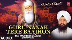 Watch Popular Punjabi Devotional Video Song 'Guru Nanak Tere Baajhon' Sung By Ranjit Singh Chandan
