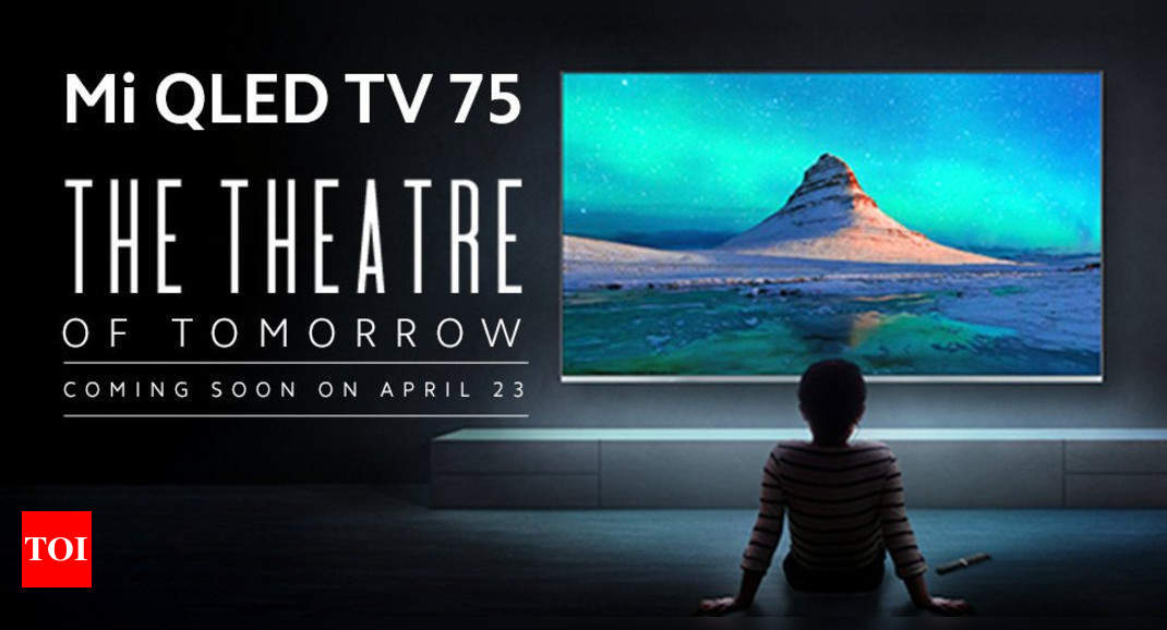 Xiaomi Mi QLED TV 75 to launch in India on April 23