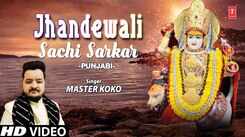 Watch Popular Punjabi Devotional Video Song 'Jhandewali Sachi Sarkar' Sung By Master Koko
