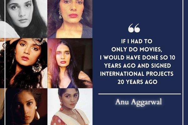 Anu Aggarwal: Never dreamt of being an actor