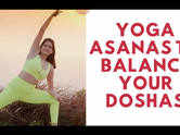Yoga asanas to balance your doshas