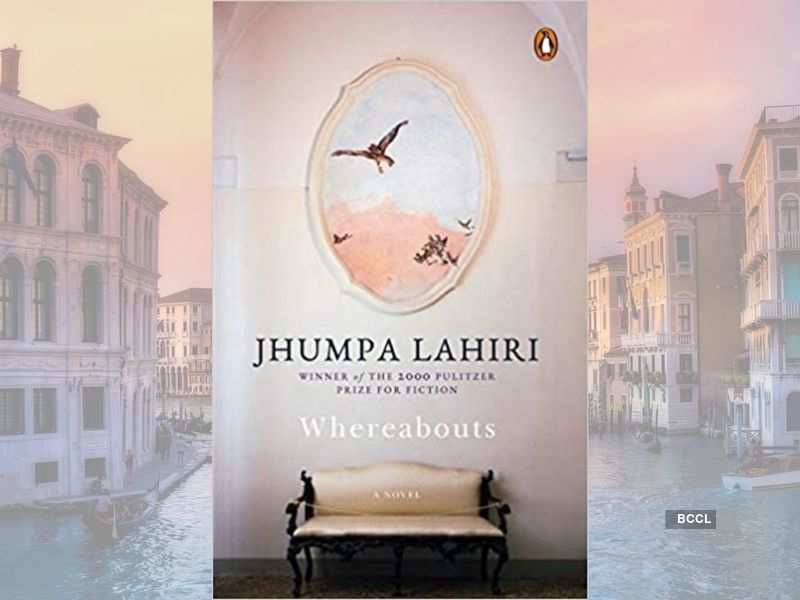 Micro Review: 'Whereabouts' By Jhumpa Lahiri - Times Of India