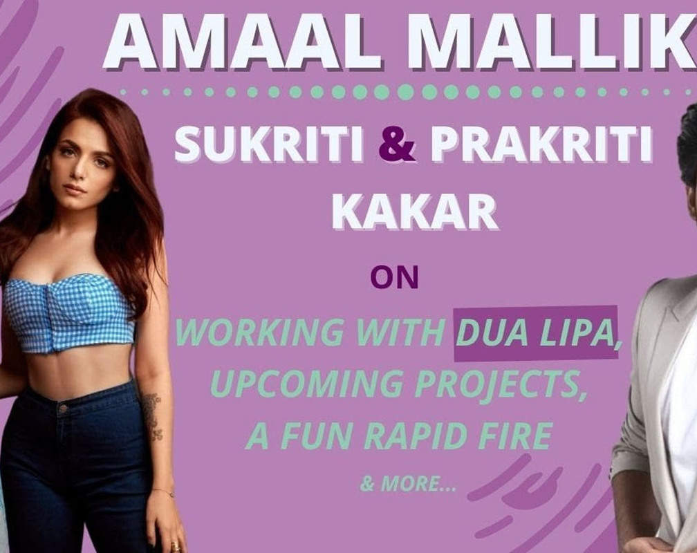 
Amaal Malik, Sukriti Kakar and Prakriti Kakar on collaborating with pop star Dua Lipa for 'Levitating' remix
