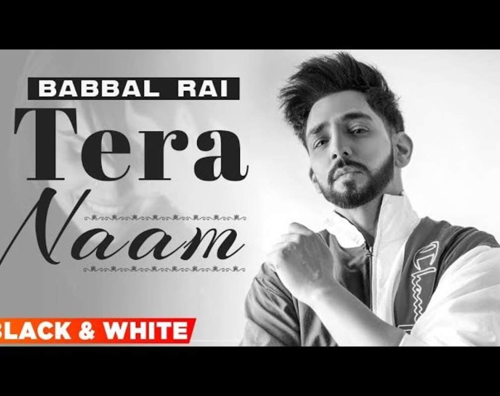 
Watch New Punjabi Song Music Video 'Tera Naam' Sung By Babbal Rai
