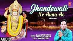 Listen Popular Punjabi Devotional Video Song 'Jhandewali Ne Auna Ae' Sung By Ravi Jaypuriya