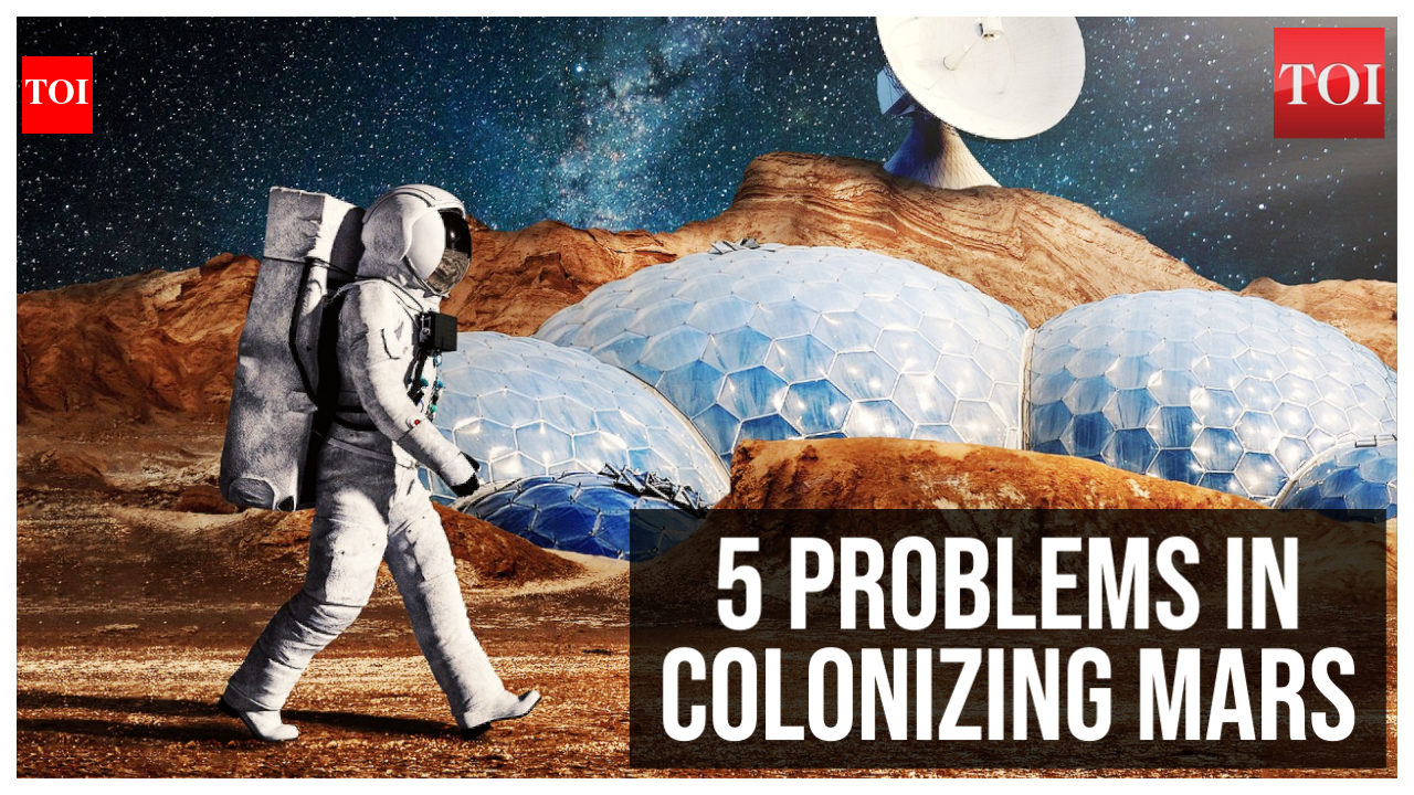 Colonizing Mars: 5 problems that need to be solved first - Times of ...