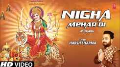 Watch Popular Punjabi Devotional Video Song 'Nigha Mehar Di' Sung By &lsquo;Harsh Sharma&rsquo;