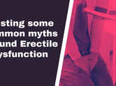 Busting some common myths around Erectile Dysfunction