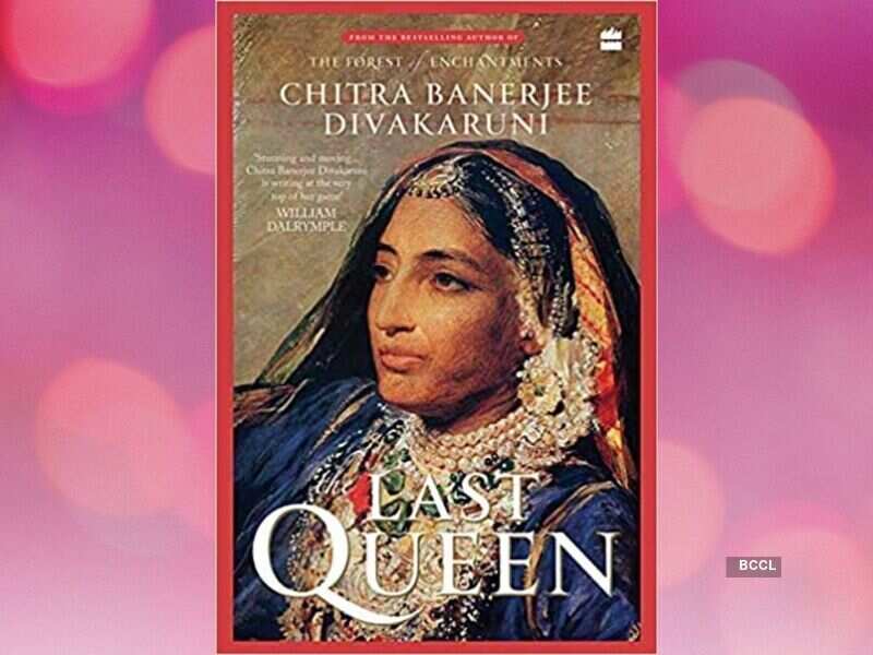 'The Last Queen' by Chitra Banerjee Divakaruni