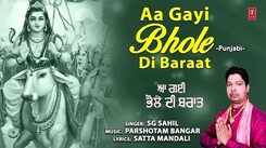 Watch Popular Punjabi Devotional Video Song 'Aa Gayi Bhole Di Baraat' Sung By &lsquo;Sg Sahil&rsquo;