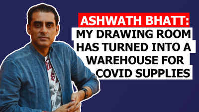 Ashwath Bhatt: My drawing room has turned into a warehouse for COVID supplies