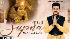 Watch Popular Punjabi Devotional Video Song 'Supna' Sung By &lsquo;Mani Ladla&rsquo;