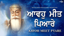 Listen To Punjabi Devotional And Shabad Song 'Aavoh Meet Pyare' Sung By Bhai Sulakhan Singh Ji Sabran | Punjabi Shabads, Devotional Songs, Kirtans and Gurbani Songs | Sarabjit Singh Songs | Punjabi Devotional Songs