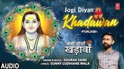Listen Popular Punjabi Devotional Video Song 'Jogi Diyan Khadawan' Sung By Sourav Saini