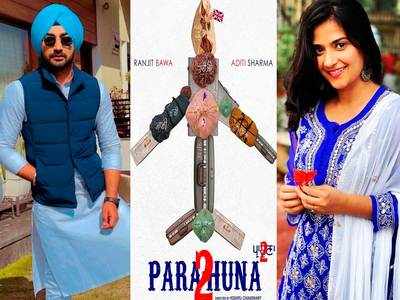 Parahuna 2: Ranjit Bawa and Aditi Sharma to headline a new Punjabi movie