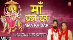 Watch Latest Punjabi Devotional Video 'Maa Ka Dar' Sung By R Maan And Ashutosh Srivastava