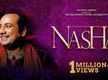 
Watch New Hindi Trending Song Music Video - 'Nasha' Sung By Ustad Rahat Fateh Ali Khan
