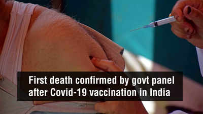 Covid-19: Govt panel confirms first death after vaccination