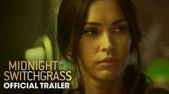 Midnight In The Switchgrass - Official Trailer