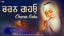 Listen Popular Punjabi Devotional Video Song 'Charan Gaho - Koi Jann Har Siyon' Sung By Bhai Kuljeet Singh Nairobi