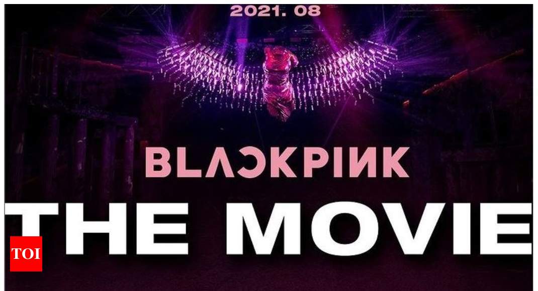 BLACKPINK: The Movie' to be released in August