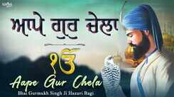 Popular Punjabi Devotional Gurbani Shabad 'Aape Gur Chela' Sung By Bhai Gurmukh Singh Ji