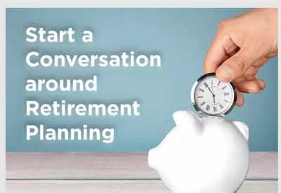 Start a Conversation around Retirement Planning - A test article