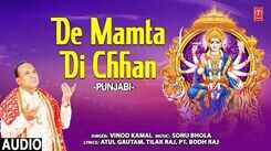 Watch Popular Punjabi Devotional Video Song 'De Mamta Di Chhan' Sung By &lsquo;Vinod Kamal&rsquo;