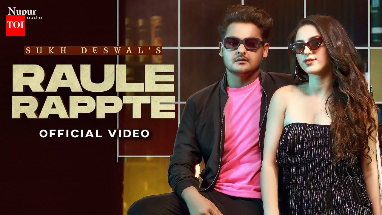 Check Out Latest Haryanvi Music Video Song 'Raule Rappte' Sung By Sukh ...