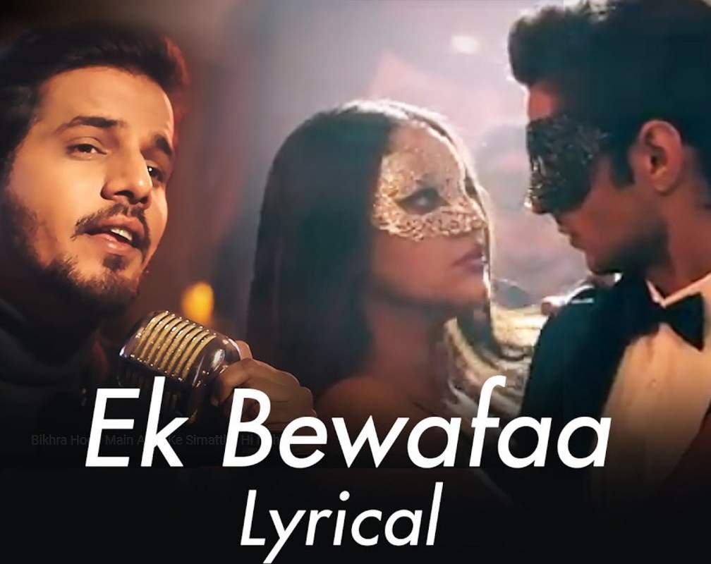 
Watch Latest Hindi Song Music Video - 'Ek Bewafaa' (Lyrical) Sung By Sameer Khan
