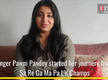 
Pawni Pandey: Lucky to have not faced any lowest of the low phase in my journey so far
