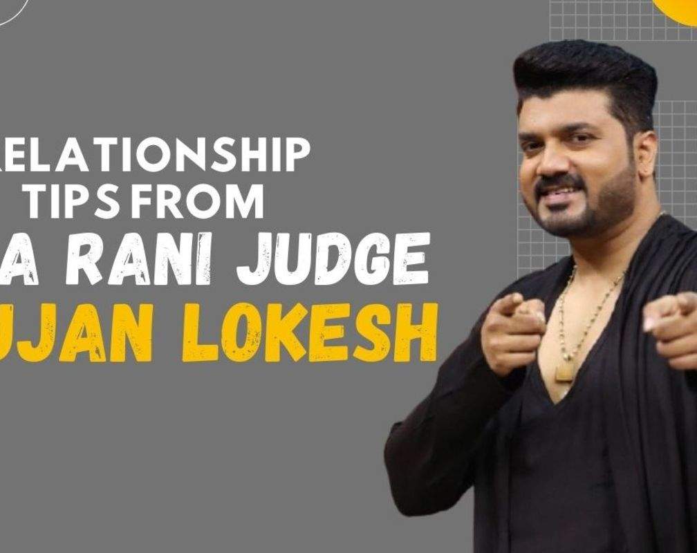 
Relationship tips from Raja Rani judge Srujan Lokesh
