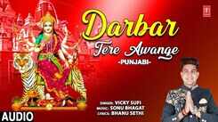 Watch Popular Punjabi Bhakti Song 'Darbar Tere Awange' Sung By Vicky Sufi