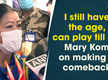 
I still have the age, can play till 40: Mary Kom on making a comeback
