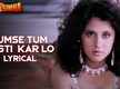 
Check Out Hindi Hit Lyrical Song Music Video - 'Humse Tum Dosti Kar Lo' Sung By Udit Narayan And Alka Yagnik
