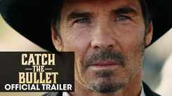 Catch The Bullet - Official Trailer