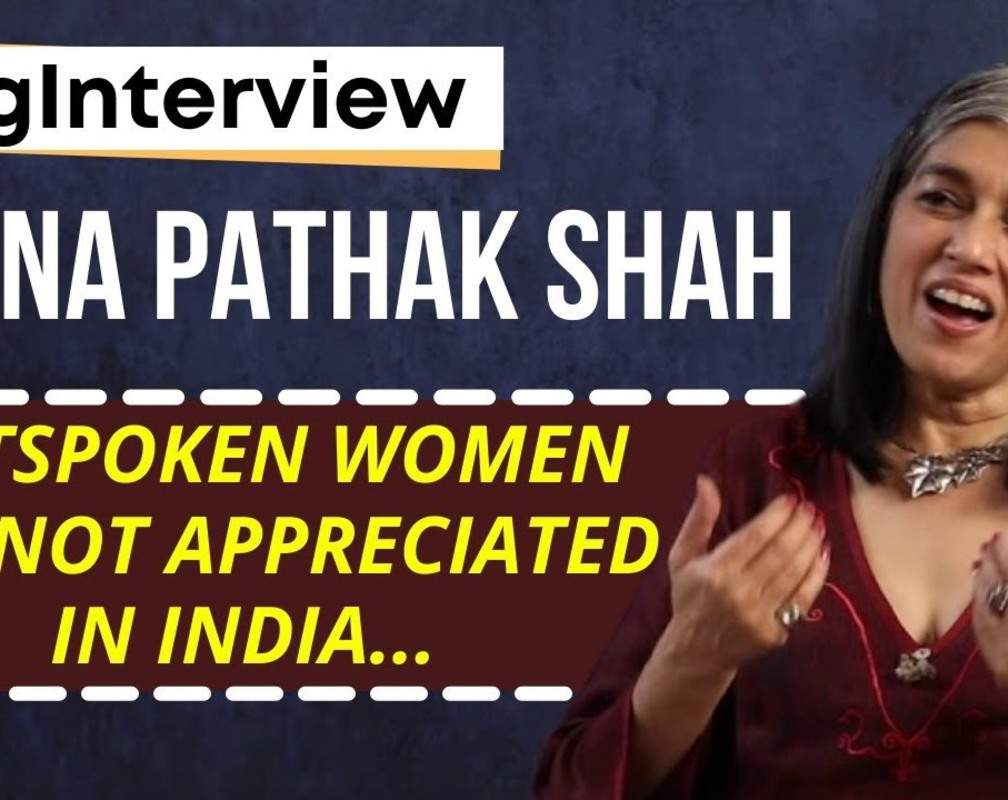 
#BigInterview! Ratna Pathak Shah: Outspoken women are not appreciated in India, probably not around the world
