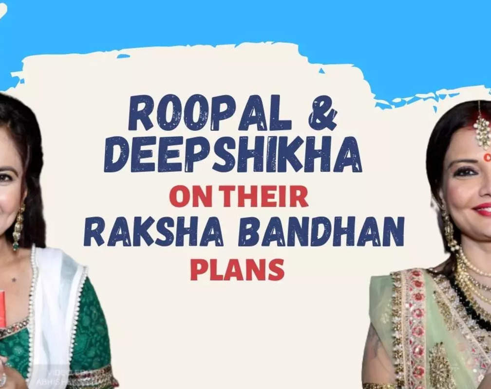 
Ranju Ki Betiyaan’s Roopal Tyagi and Deepshikha Nagpal reveal their Raksha Bandhan Plans
